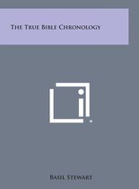 The True Bible Chronology