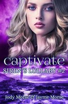Captivate (Siren's Lullaby, Book 2)