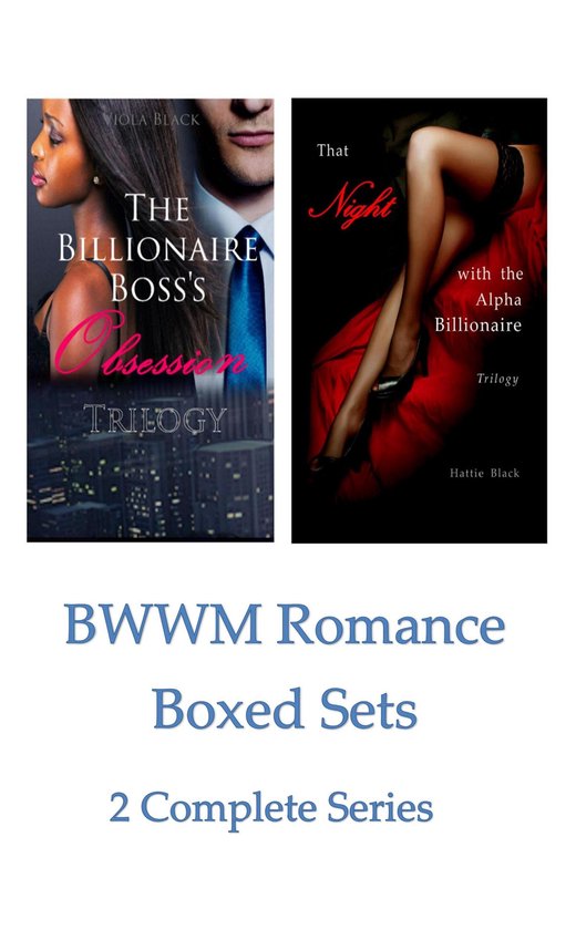 Bwwm Romance Boxed Sets The Billionaire Bosss Obsessionthat Night With The Alpha 