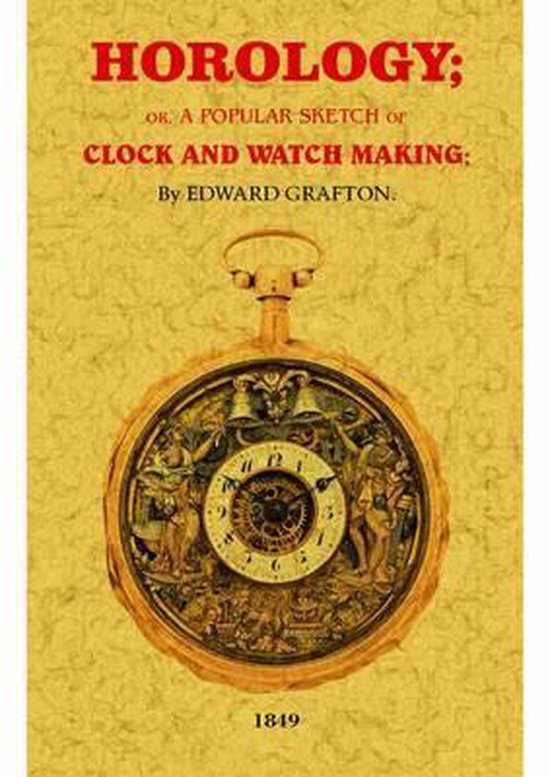 Horology, Edward Grafton 9788490018323 Boeken