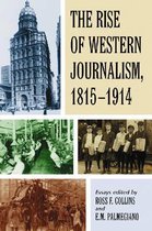 The Rise of Western Journalis, 1815-1914