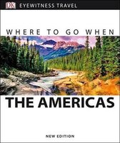 Dk Eyewitness Where to Go When the Americas