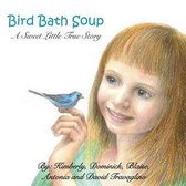 Bird Bath Soup