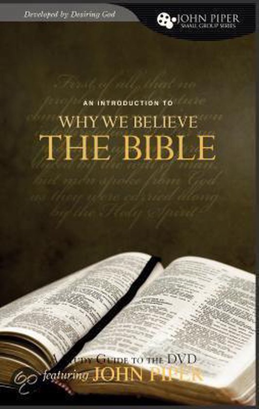 Why We Believe the Bible, John Piper | 9781433507717 | Boeken | bol.com