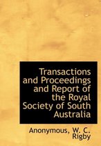 Transactions and Proceedings and Report of the Royal Society of South Australia