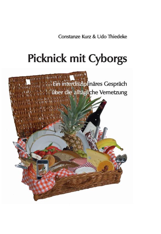Picknick mit Cyborgs: Ein interdisziplinäres Gespräch übe ... - cover