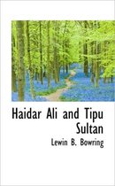 Haidar Ali and Tipu Sultan