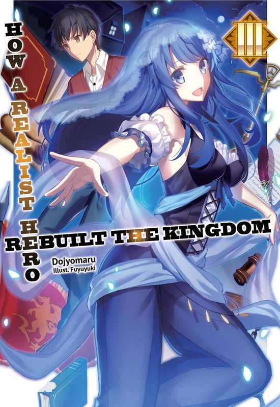 How a Realist Hero Rebuilt the Kingdom 3 - How a Realist Hero Rebuilt