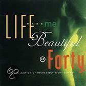 Life Made Me Beautiful At Forty