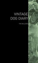 The Vintage Dog Diary - The Bulldog