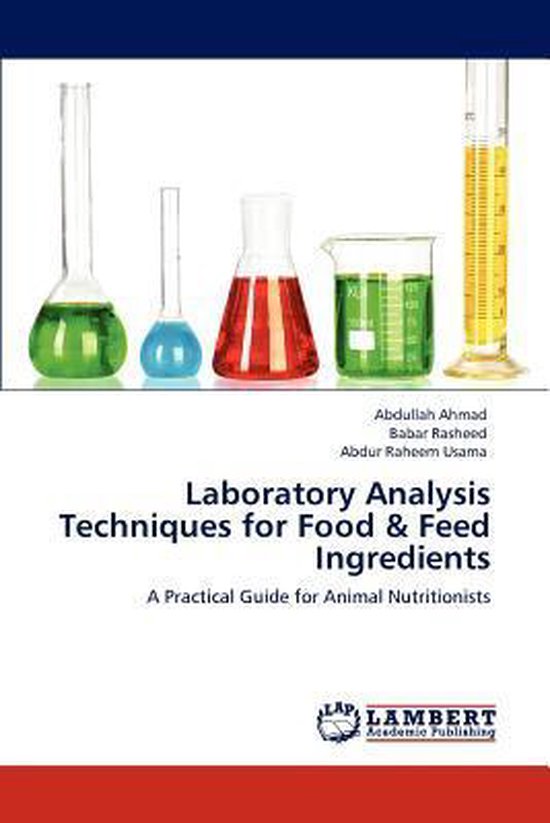 Laboratory Analysis Techniques for Food & Feed Ingredients, Abdullah