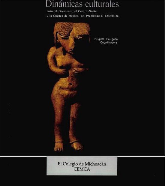Arqueología - Dinámicas culturales entre el Occidente, el  ... - cover
