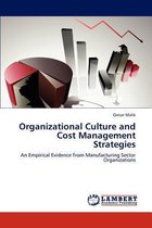 Organizational Culture and Cost Management Strategies