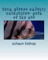 team pisces emisary adventures- path of the dss