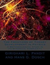 The Frontiers of Theory Development in Physics