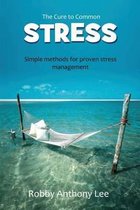 The Cure for Common Stress