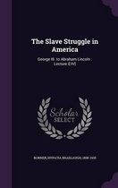 The Slave Struggle in America