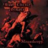 Blood Thirsty Demons - Misanthropy (CD)