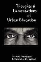 Thoughts & Lamentations of Urban Education