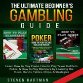 The Ultimate Beginner's Gambling Guide