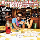 Brendan Kelly & The Wandering Birds - Keep Walkin' Pal (CD)