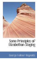 Some Principles of Elizabethan Staging