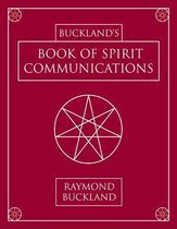 Buckland'S Book Of Spirit Communications