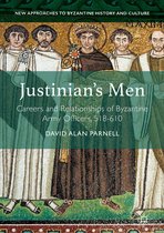 New Approaches to Byzantine History and Culture - Justinian's Men