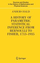 A History of Parametric Statistical Inference from Bemoulli to Fischer, 1713-1935
