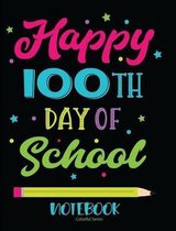 100th Day Of School Notebook Colorful Series