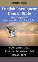 Parallel Bible Halseth English 2008 - English Portuguese Danish Bible - The Gospels IV - Matthew, Mark, Luke & John
