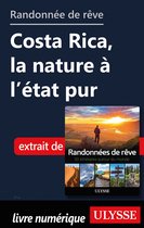 Randonnée de rêve - Costa Rica, la nature à l'état pur