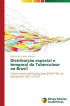 Distribuição espacial e temporal da Tuberculose no Brasil