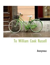 To William Cook Russell
