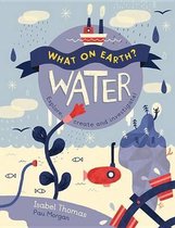 What on Earth?: Water