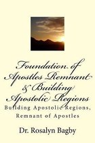 Foundation of Apostles Remnant & Apostolic Regions