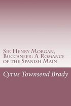 Sir Henry Morgan, Buccaneer