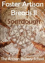 Faster Artisan Breads II Sourdough