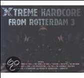 Xtreme Hardcore From Rotterdam - Vol.3