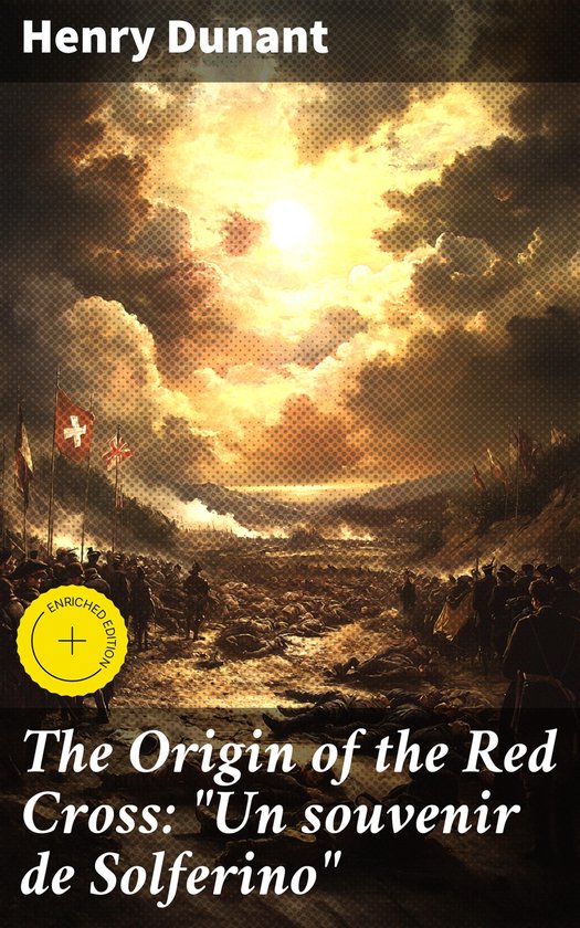 The Origin of the Red Cross: "Un souvenir de Solferino" - cover