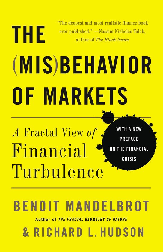 Couverture du livre : "The (Mis)behavior of Markets" par Benoit Mandelbrot & Richard L. Hudson. Avec une nouvelle préface sur la crise financière.