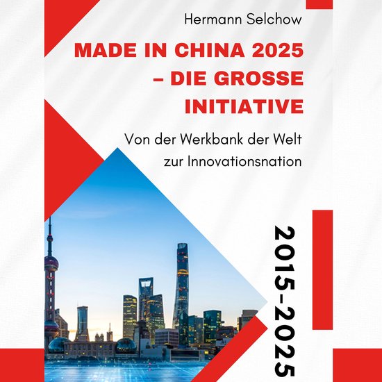 Made in China 2025 – Die große Initiative - cover