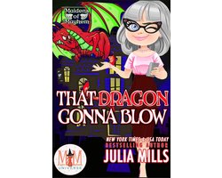 Maidens of Mayhem 8 - That Dragon Gonna Blow: Magic and Mayhem Universe