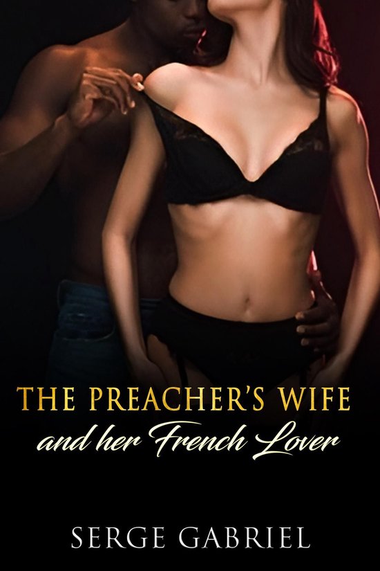The Preacher's Wife And her French Lover - cover