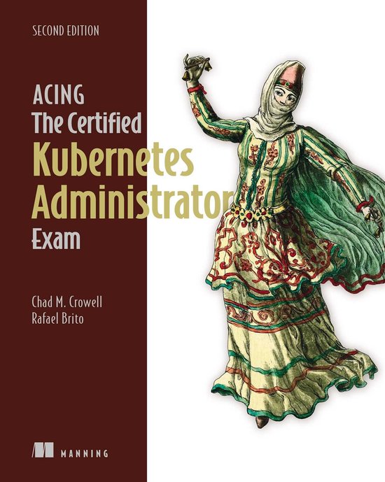 Acing the Certified Kubernetes Administrator Exam, Second Ed ... - cover