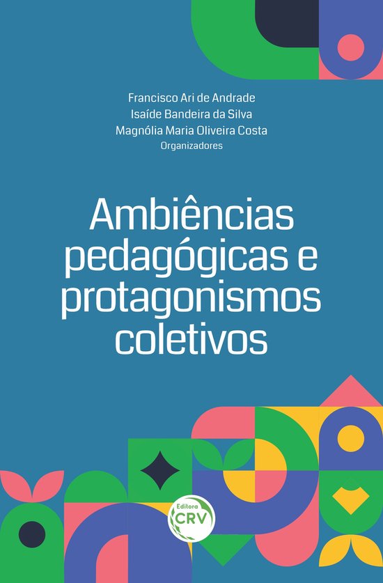 AMBIÊNCIAS EM EDUCAÇÃO PROTAGONISMOS PEDAGÓGICOS - cover
