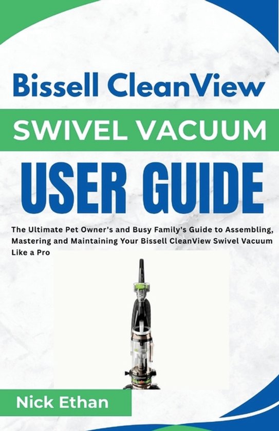 Bissell CleanView Swivel Vacuum User Guide - cover