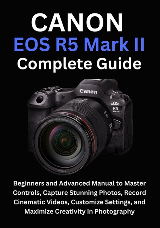 Canon EOS R5 Mark II Complete Guide - cover