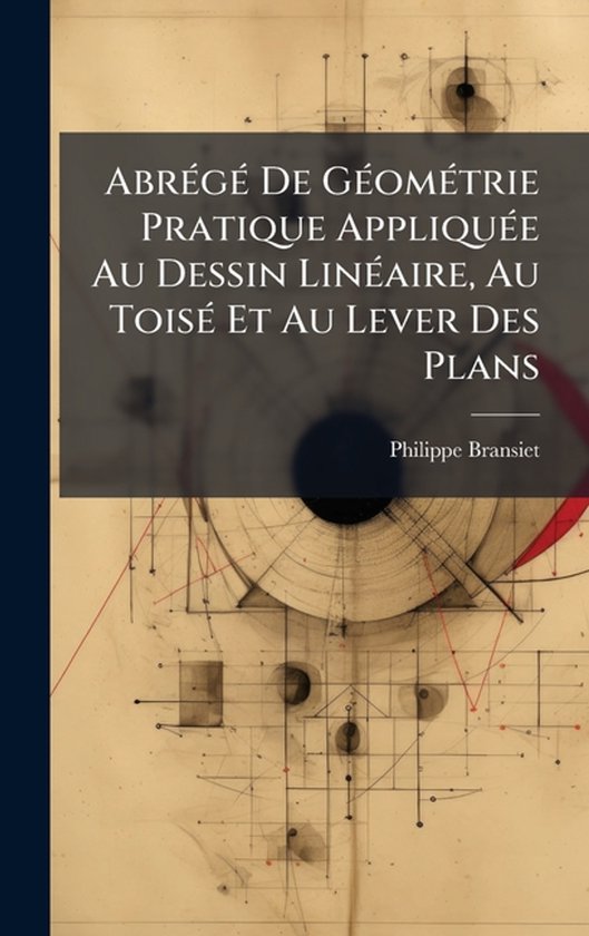 AbrÃ(c)gÃ(c) De GÃ(c)omÃ(c)trie Pratique AppliquÃ(c)e A ... - cover