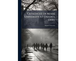 Catalogue Of Miami University At Oxford, Ohio